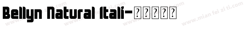 Bellyn Natural Itali字体转换